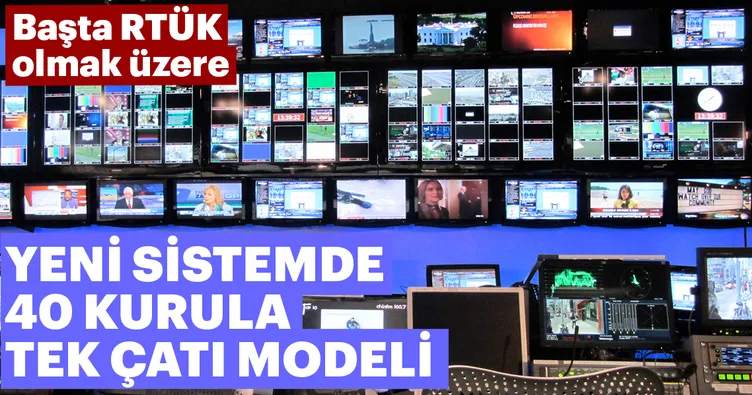 Yeni sistemde 40 kurula tek çatı modeli