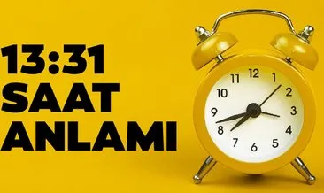 13:31 Saat Anlamı 2023 -  Saatte 13.31 Anlamı Nedir, Numerolojide Neyi İfade Ediyor?