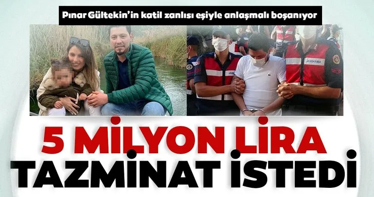 Pınar Gültekin’in katil zanlısı eşiyle anlaşmalı boşanıyor!  Katil eşinden 5 milyon tazminat istedi