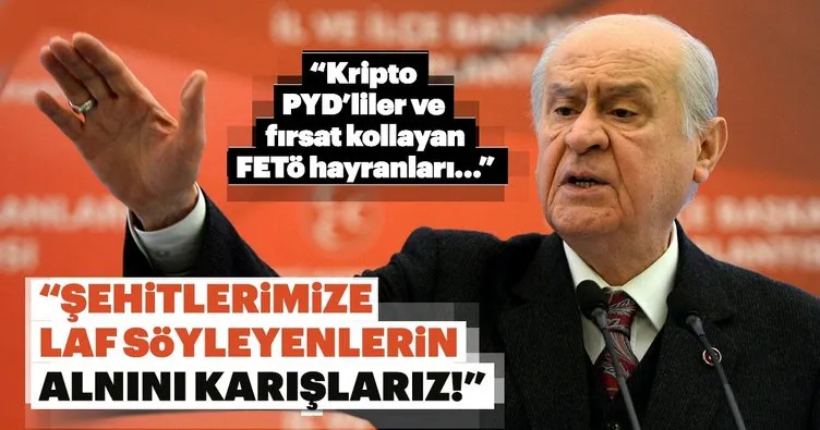 Bahçeli: Şehitlerimize laf söyleyenlerin alnını karışlarız