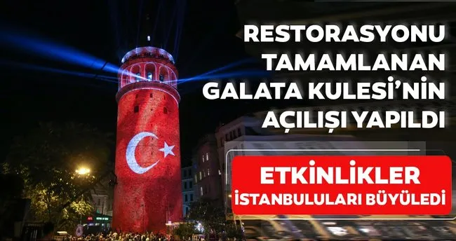 Galata Kulesi Acildi Son Dakika Haberler
