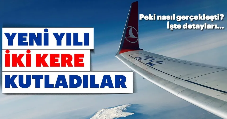 Thy Nin 5 Farkli Seferinde Yolcular Yeni Yili Iki Kere Kutladi Dunya Haberleri