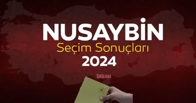 NUSAYBİN SEÇİM SONUÇLARI 2024! YSK Mardin Nusaybin yerel seçim sonuçları ile kim kazandı?