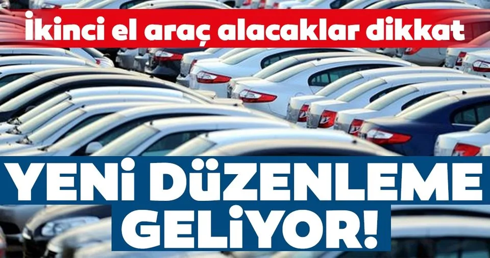 Ikinci El Arac Alacaklar Dikkat Yeni Duzenleme Geliyor Otomobil Haberleri