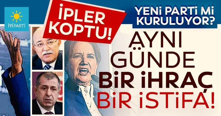 Son dakika: İYİ Parti’de kriz... Aynı günde bir ihraç bir istifa haberi geldi! İYİ Parti’de neler oluyor?