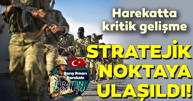 SON DAKİKA! Barış Pınarı Harekatı’nda çok önemli gelişme! Stratejik noktaya ulaşıldı