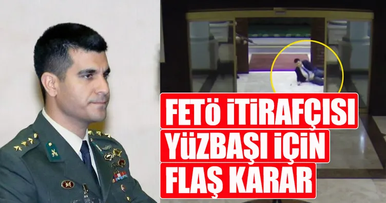 FETÖ itirafçısı yüzbaşı açığa alındı