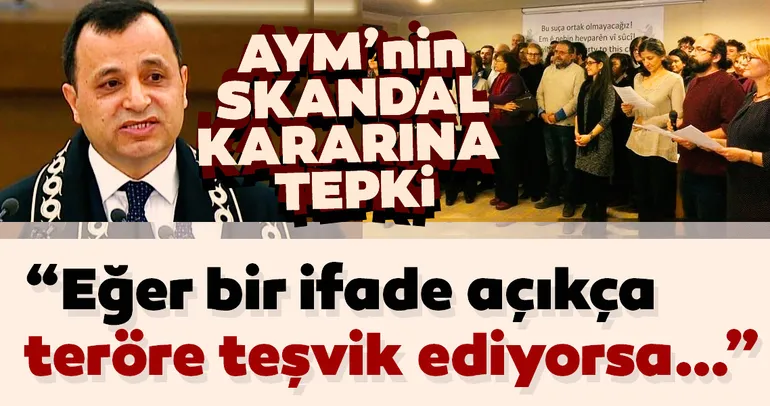 AYM'nin skandal kararına tepki! “Eğer bir ifade açıkça teröre teşvik ediyorsa…”