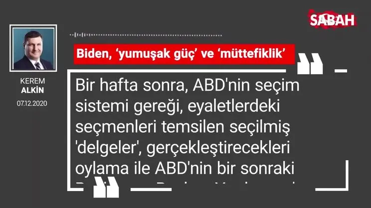 Kerem Alkin | Biden, ‘yumuşak güç’ ve ‘müttefiklik’