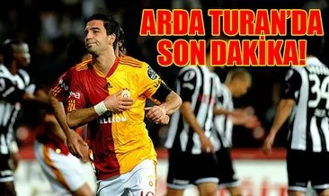 Galatasaray’da son dakika Arda Turan gelişmesi!