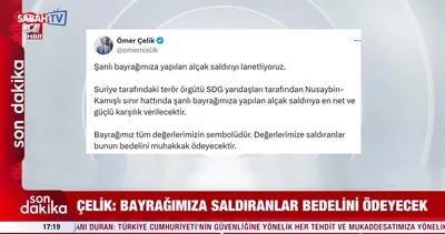 AK Parti Sözcüsü Ömer Çelik Şanlı bayrağımıza yapılan alçak saldırıyı lanetliyoruz