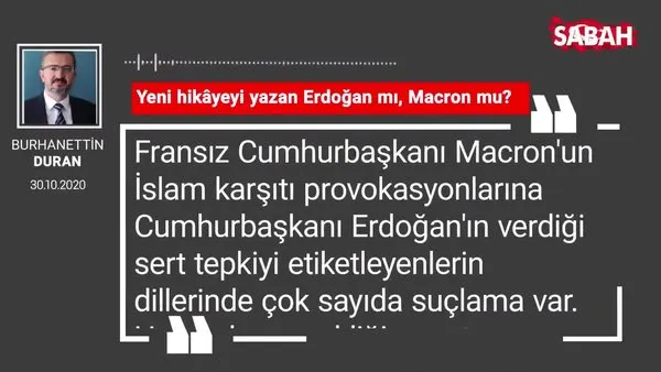 Burhanettin Duran 'Yeni hikâyeyi yazan Erdoğan mı, Macron mu?'