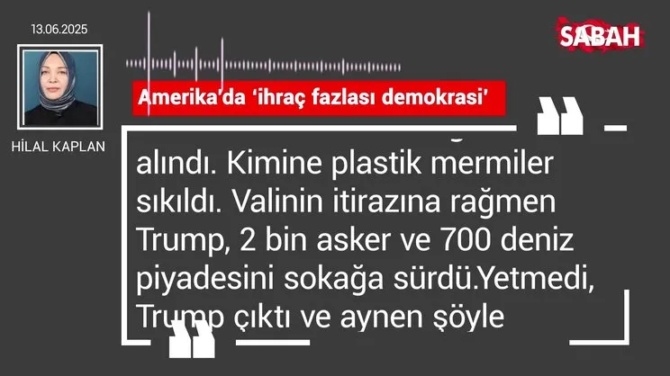 Hilal Kaplan | Amerika’da ‘ihraç fazlası demokrasi’