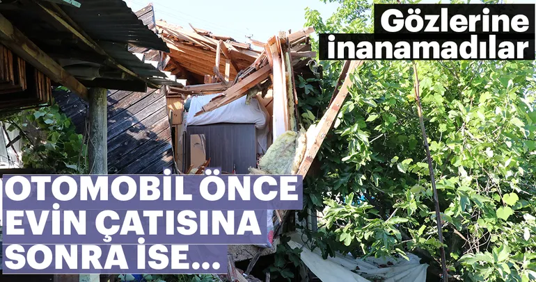 Otomobil evin çatıından dereye uçtu