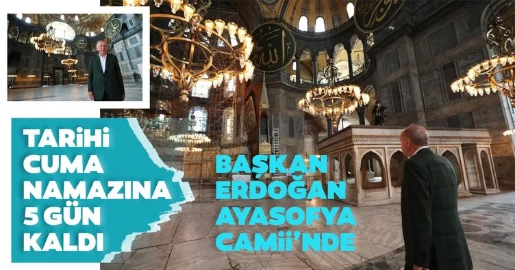 Son dakika: Başkan Erdoğan Ayasofya'da incelemelerde bulundu