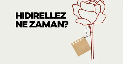 Hıdırellez 2026 ne zaman, hangi gün? Hıdırellez ritüelleri, dilek duası ve tarihçesi