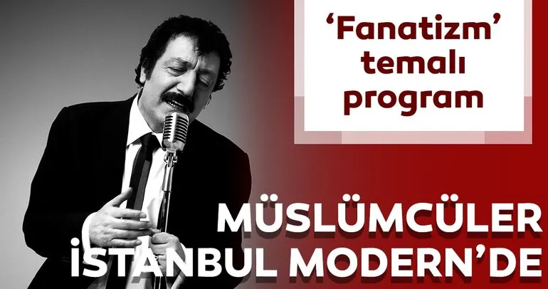 Müslümcüler İstanbul Modern’de