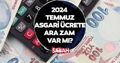 Asgari ücret zammı 2024 haberleri || Temmuz’da Asgari ücret ara zam yapılacak mı, ne kadar?