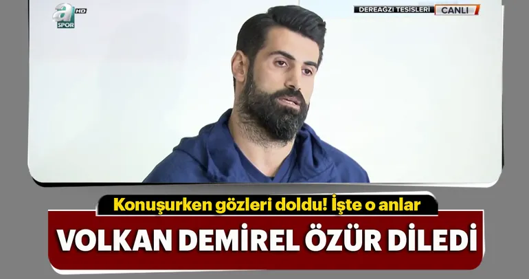 Son dakika: Volkan Demirel özür diledi