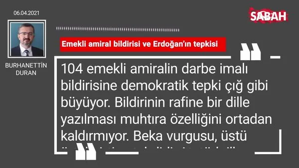 Burhanettin Duran | Emekli amiral bildirisi ve Erdoğan’ın tepkisi