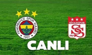 Fenerbahçe Sivasspor maçı canlı yayın izle ve takip et! Fenerbahçe Sivasspor maçı şifresiz mi, hangi kanalda canlı yayınlanacak?