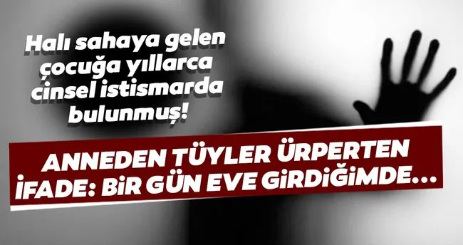 Hali Sahaya Giden Cocuga Cinsel Istismar Son Dakika Haberler