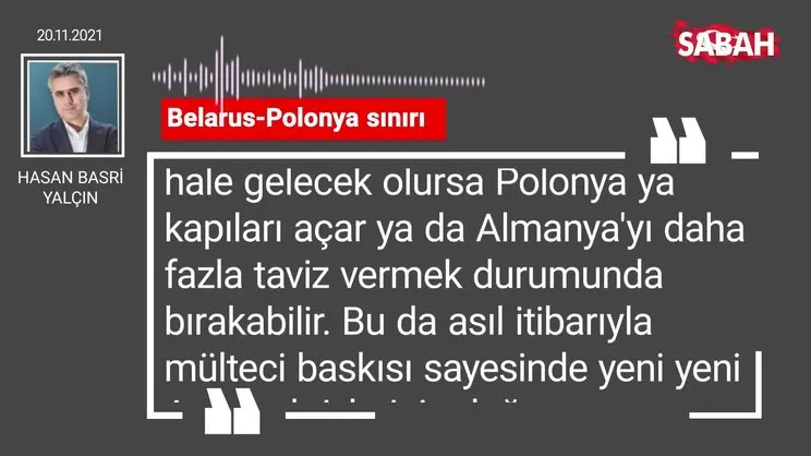 Hasan Basri Yalçın | Belarus-Polonya sınırı