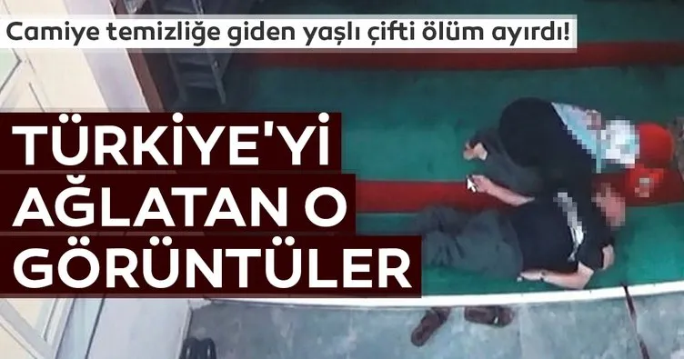 Camiye temizliğe giden yaşlı çifti ölüm ayırdı! Türkiye’yi ağlatan o görüntüler