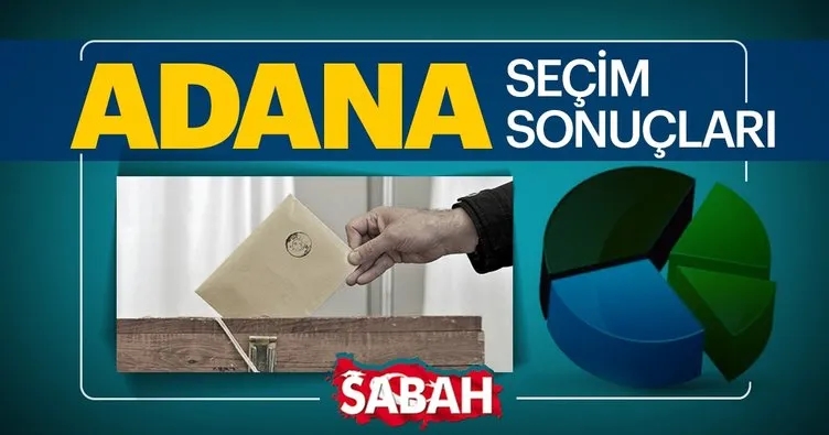 Adana seçim sonuçları belli oluyor! 31 Mart 2019 Adana Büyükşehir Belediye Başkanlığı yerel seçim sonucu ve oy oranları