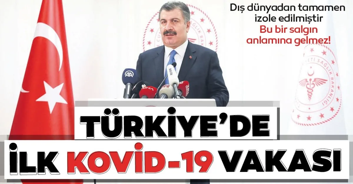turkiye de ilk koronavirus kovid 19 vakasi son dakika haberler