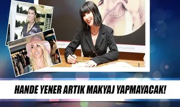 Hande Yener’den makyaj itirafı