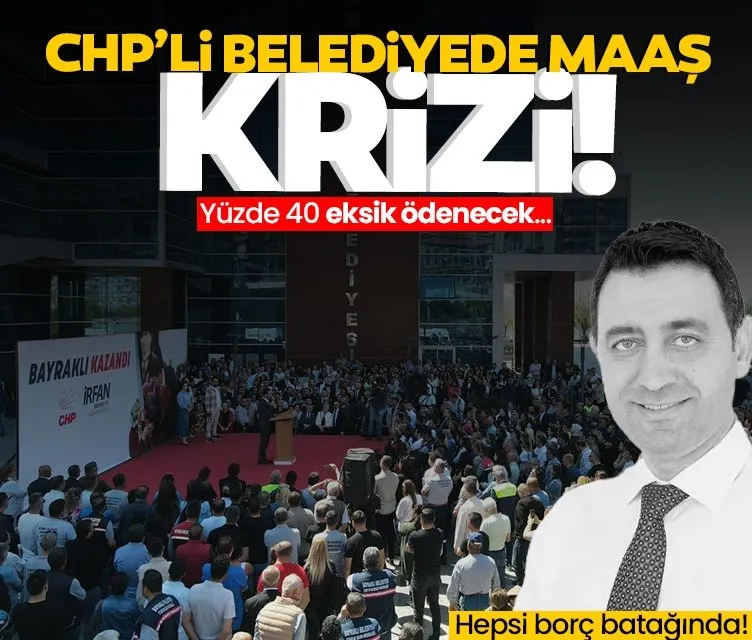 CHP’li Bayraklı Belediyesi’nde maaş krizi: Yüzde 40 eksik ödenecek!