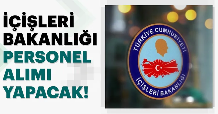 İçişleri Bakanlığına personel alımı