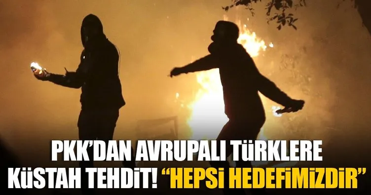 PKK’dan Avrupalı Türklere küstah tehdit: Hepsi hedefimizdedir