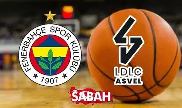 Fenerbahçe Beko ASVEL maçı ne zaman, saat kaçta? Fenerbahçe ASVEL basketbol maçı hangi kanalda canlı yayınlanacak?