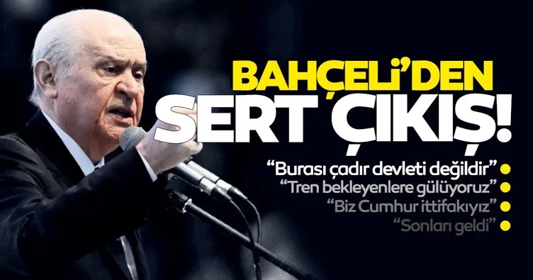 Son dakika: MHP lideri Bahçeli'den HDP'ye çok sert tepki: Ön kapısından giren arka kapısından Kandil'e çıkar