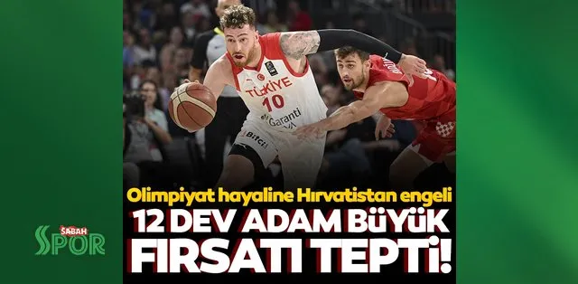 12 dev adam büyük fırsatı tepti! Olimpiyat hayaline Hırvatistan engeli… 12 dev adam büyük fırsatı tepti! Olimpiyat hayaline Hırvatistan engeli…