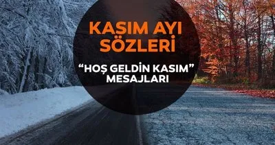 KASIM AYI HOŞ GELDİN MESAJLARI VE SÖZLERİ |  2023 En güzel, en anlamlı, farklı, kısa ve uzun Hoş Geldin Kasım ayı mesajları ve sözleri