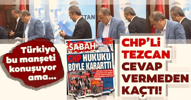 Türkiye Sabah’ın bu manşetini konuşuyor... CHP’li Tezcan cevap veremeden kaçtı!