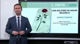 EBA TV - 8.Sınıf Din Kültürü Ve Ahlak Bilgisi Konu, Kader İnancı