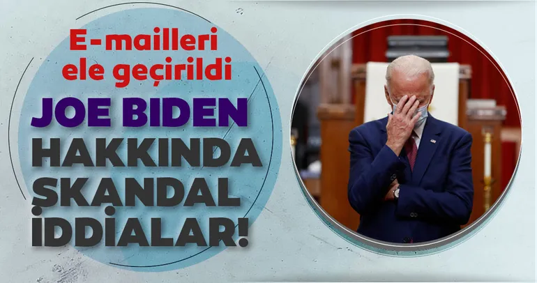 SON DAKİKA: Joe Biden hakkında skandal iddialar! E-mailler ele geçirildi