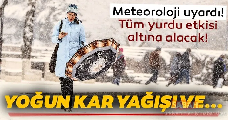 Meteoroloji’den son dakika kar yağışı ve hava durumu uyarısı geldi! Tüm yurdu etkisi altına alacak…