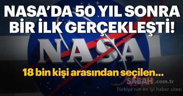 NASA'da 50 yıl sonra bir ilk gerçekleşti