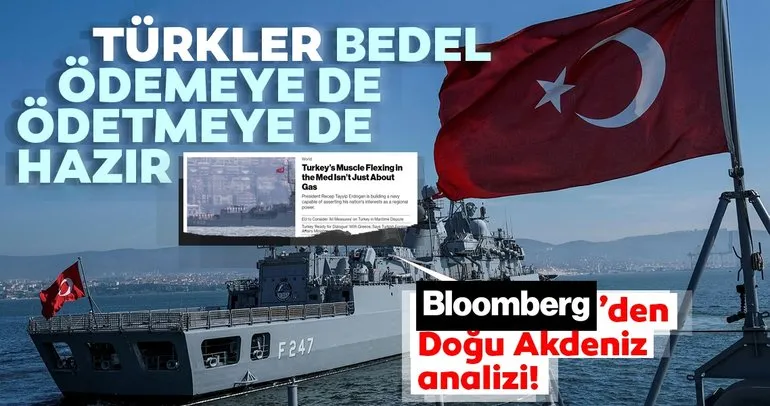 Son dakika: Bloomberg’den çok çarpıcı Doğu Akdeniz analizi: Türkler bedel ödemeye de, ödetmeye de hazır...