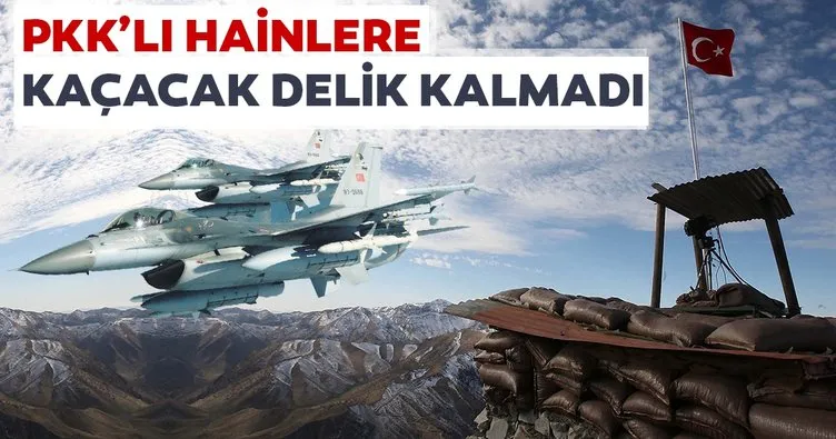 PKK’lı hainlere kaçacak delik kalmadı