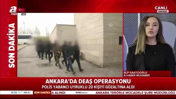 Ankara yabancı uyruklu 20 terör şüphelisi gözaltına alındı
