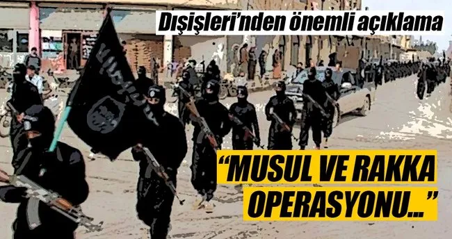 Mevlüt Çavuşoğlu: Musul ve Rakka operasyonu çok önemli
