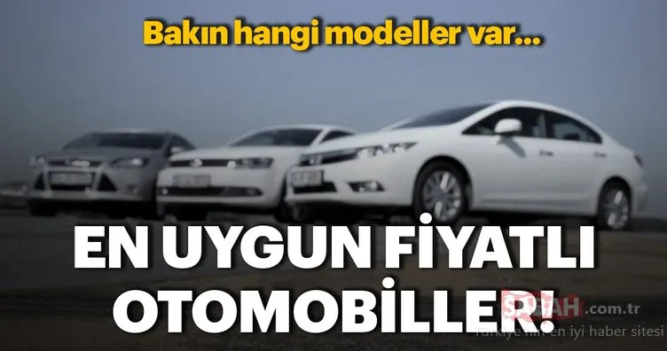 Türkiye’de satılan en uygun fiyatlı otomobiller! Bakın hangi modeller var...