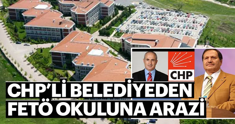 CHP’li belediyeden FETÖ okuluna arazi
