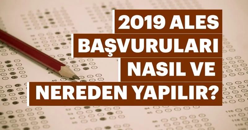 ales basvurulari nasil ve nereden